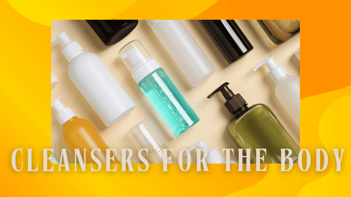 Cleansers for the Body: Discover the Best Options for a Refreshing Clean